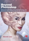 Beyond Photoshop : Advanced techniques integrating Photoshop with Illustrator, Poser, Painter, Cinema 4D and ZBrush - Book