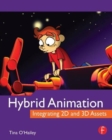 Hybrid Animation : Integrating 2d and 3d Assets - Book