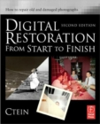 Digital Restoration from Start to Finish : How to Repair Old and Damaged Photographs - Book