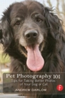 Pet Photography 101 : Tips for taking better photos of your dog or cat - Book