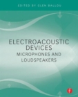 Electroacoustic Devices: Microphones and Loudspeakers - Book