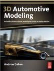 3D Automotive Modeling : An Insider's Guide to 3D Car Modeling and Design for Games and Film - Book