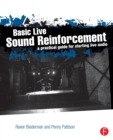 Basic Live Sound Reinforcement : A Practical Guide for Starting Live Audio - Book
