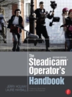 The Steadicam® Operator's Handbook - Book