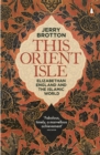 This Orient Isle : Elizabethan England and the Islamic World - eBook