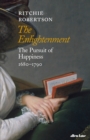 The Enlightenment : The Pursuit of Happiness 1680-1790 - Book