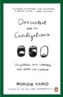Discontent and Its Civilizations : Dispatches from Lahore, New York and London - Book