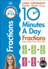 10 Minutes A Day Fractions, Ages 7-11 (Key Stage 2) : Supports the National Curriculum, Helps Develop Strong Maths Skills - Book