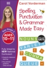 Spelling, Punctuation & Grammar Made Easy, Ages 10-11 (Key Stage 2) : Supports the National Curriculum, English Exercise Book - Book