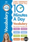 10 Minutes A Day Vocabulary, Ages 7-11 (Key Stage 2) : Supports the National Curriculum, Helps Develop Strong English Skills - Book