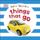 Baby Sparkle Things That Go - Book
