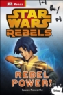 Star Wars Rebels Rebel Power! - Book