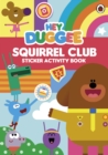 Hey Duggee: Squirrel Club Sticker Activity Book - Book