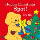 Spot: Happy Christmas, Spot! - Book