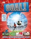 Goal! : Football As You've Never Seen It Before - Book