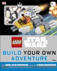 LEGO (R) Star Wars Build Your Own Adventure : With Rebel Pilot Minifigure and Exclusive Y-Wing Starfighter - Book