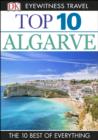 DK Eyewitness Top 10 Travel Guide: Algarve : Algarve - Paul Bernhardt