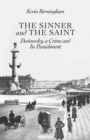 The Sinner and the Saint : Dostoevsky, a Crime and Its Punishment - Book