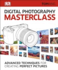 Digital photography Masterclass : Advanced Techniques for Creating Perfect Pictures - Book