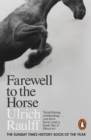 Farewell to the Horse : The Final Century of Our Relationship - eBook