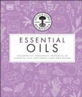 Neal's Yard Remedies Essential Oils : Restore * Rebalance * Revitalize * Feel the Benefits * Enhance Natural Beauty * Create Blends - Book