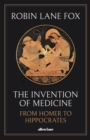 The Invention of Medicine : From Homer to Hippocrates - Book