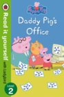 Peppa Pig: Daddy Pig's Office - Read It Yourself with Ladybird Level 2 - Book