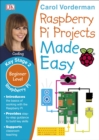 Raspberry Pi Projects Made Easy, Ages 7-11 (Key Stage 2) : Beginner Level Computer Learning Exercises with Scratch, Python, and Sonic Pi - Book