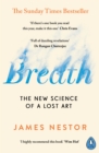 Breath : The New Science of a Lost Art - Book