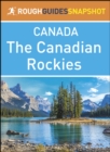 The Canadian Rockies (Rough Guides Snapshot Canada) - eBook