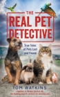 The Real Pet Detective : True Tales of Pets Lost and Found - Book