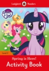 My Little Pony: Spring is Here! Activity Book - Ladybird Readers Level 2 - Book