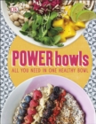 Power Bowls : All You Need in One Healthy Bowl - eBook