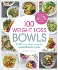 100 Weight Loss Bowls : Build Your Own Calorie-Controlled Diet Plan - eBook