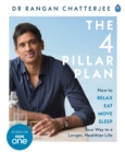 The 4 Pillar Plan : How to Relax, Eat, Move and Sleep Your Way to a Longer, Healthier Life - Book