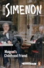 Maigret's Childhood Friend : Inspector Maigret #69 - Book