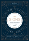 The Signs : Decode the Stars, Reframe Your Life - Book