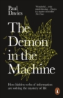 The Demon in the Machine : How Hidden Webs of Information Are Finally Solving the Mystery of Life - eBook