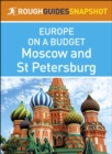 Moscow and St. Petersburg (Rough Guides Snapshot Europe on a Budget) - eBook