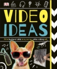 Video Ideas : Full of Awesome Ideas to try out your Video-making Skills - Book