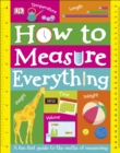 How to Measure Everything : A Fun First Guide to the Maths of Measuring - Book