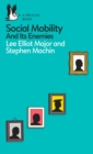 Social Mobility : And Its Enemies - Book