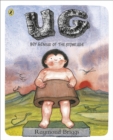 UG: Boy Genius of the Stone Age and His Search for Soft Trousers : A funny, comic strip stone-age story - eBook