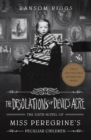The Desolations of Devil's Acre : Miss Peregrine's Peculiar Children - eBook