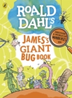 Roald Dahl's James's Giant Bug Book - Book