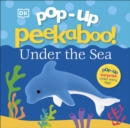Pop-Up Peekaboo! Under The Sea - Book