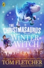 The Christmasaurus and the Winter Witch - eBook