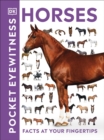 Pocket Eyewitness Horses : Facts at Your Fingertips - Book