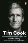 Tim Cook : The Genius Who Took Apple to the Next Level - Book