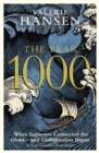 The Year 1000 : When Explorers Connected the World - and Globalization Began - Book